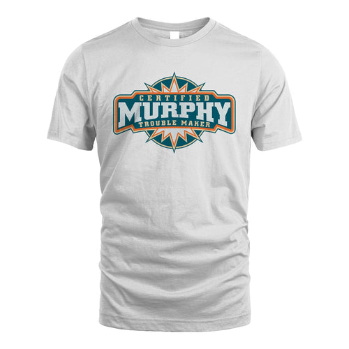 Certified Your Name Trouble Maker Shirt MURPHY M1-36