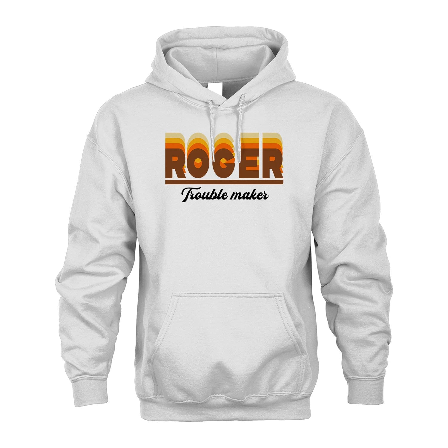 Your Name Trouble Maker Funny Shirt ROGER M1-34
