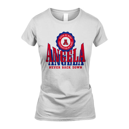 Your Name Never Back Down Shirt ANGELA M1-33