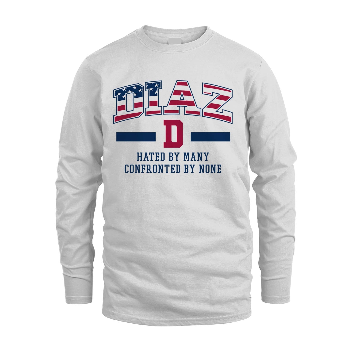 Hated By Many Confronted By None America Shirt DIAZ M1-10