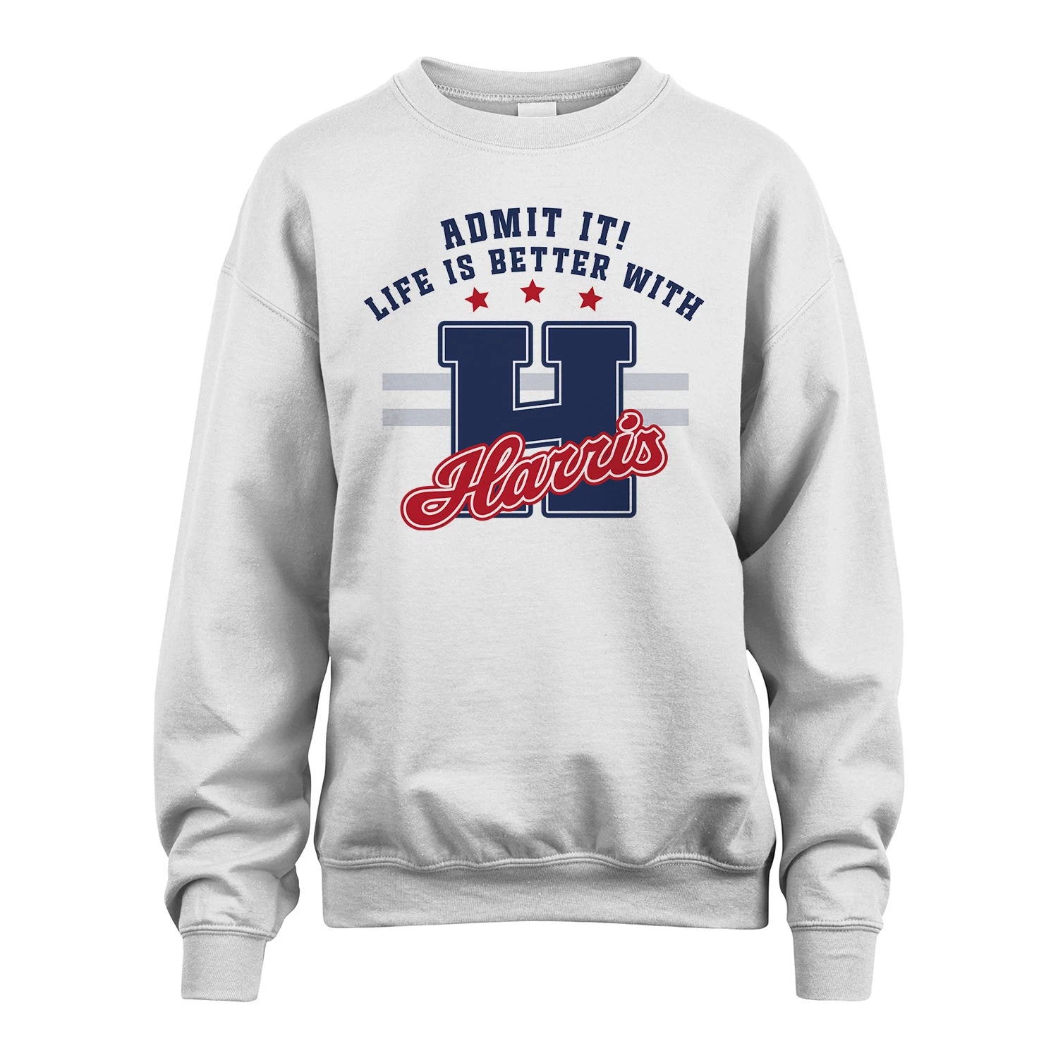 Admit It Life Is Better With Your Name Custom Shirt HARRIS M1-20