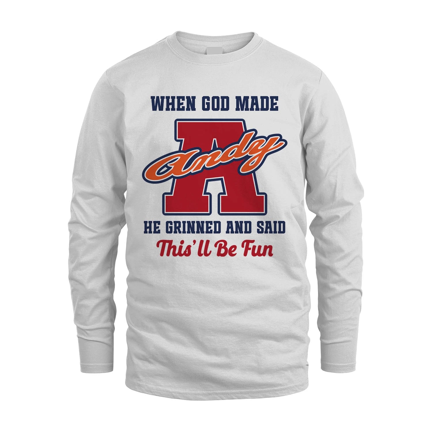 God Made Your Name Custom Shirt ANDY M1-16