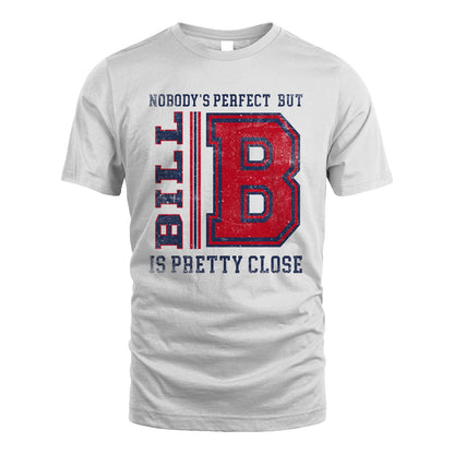 Nobody's Perfect, But Your Name Is Pretty Close BILL M1-21