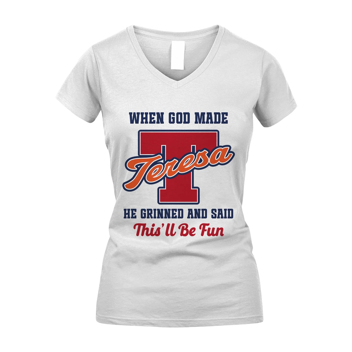 God Made Your Name Custom Shirt TERESA M1-16