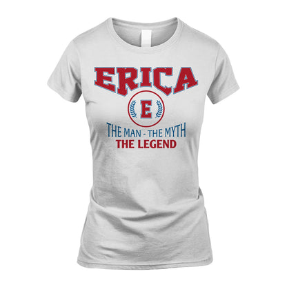 The Man The Myth The Legend Jet Style Shirt ERICA M1-9
