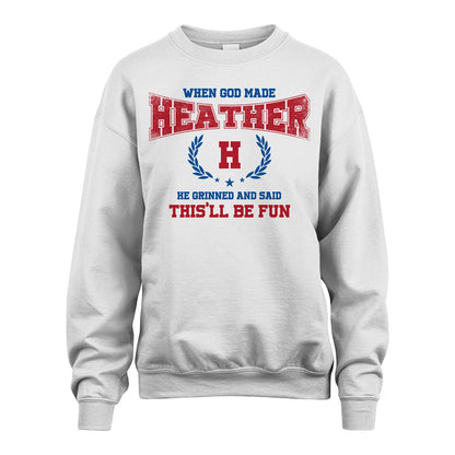 When God Made He Grinned And Said This'll Be Fun Shirt HEATHER M1-12