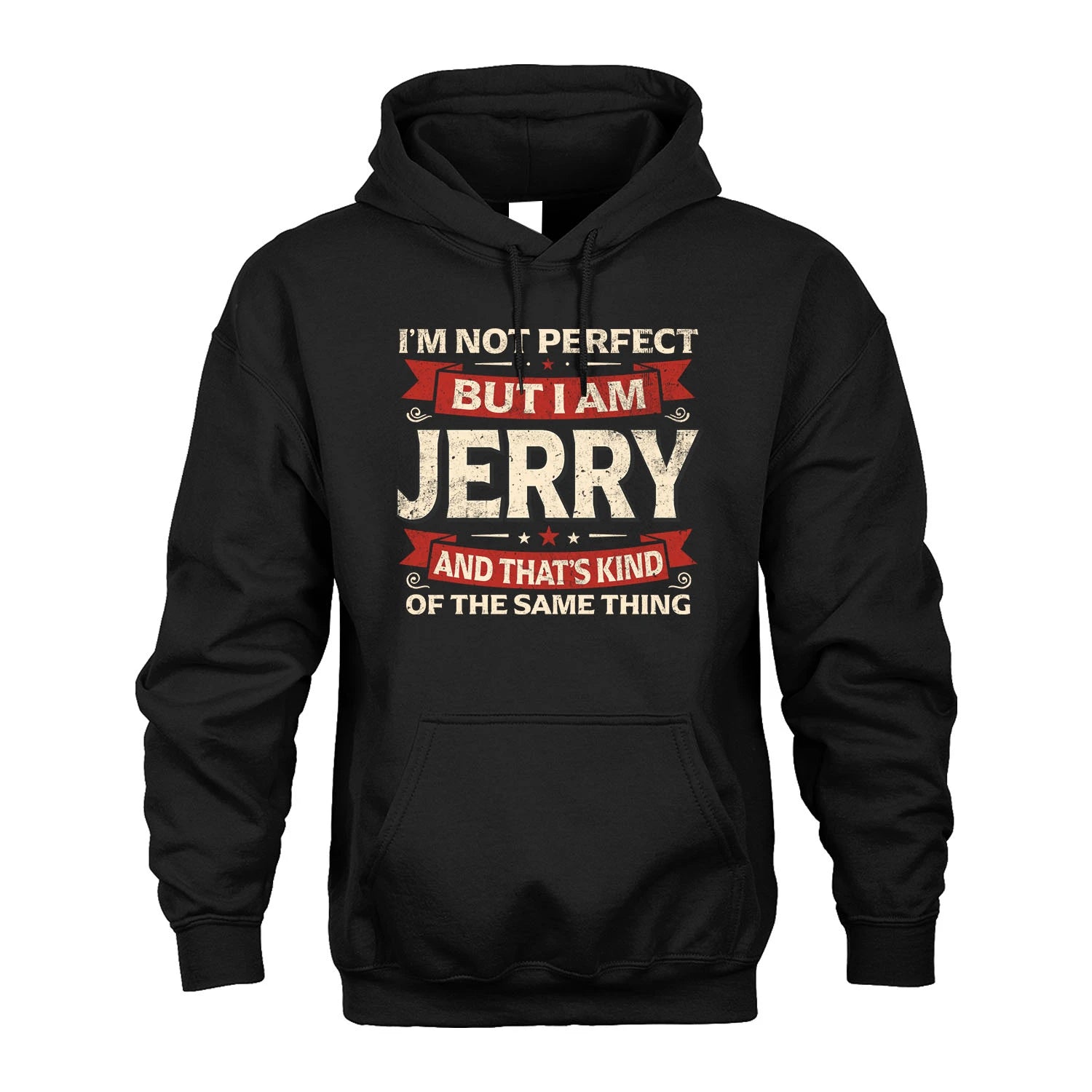 JERRY 13K1-566 I'm Not Perfect But I Am...