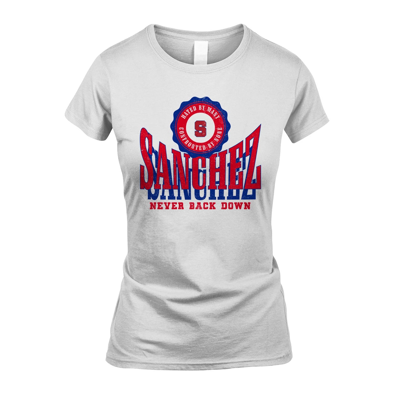 Your Name Never Back Down Shirt SANCHEZ M1-33