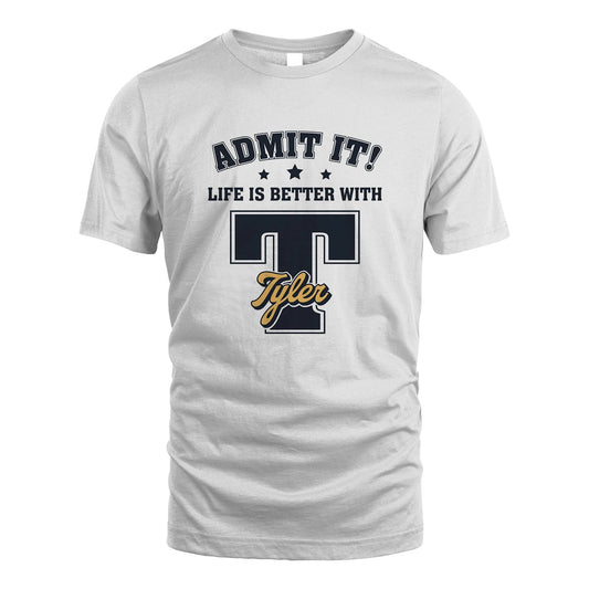 Life Is Better With Your Name Shirt TYLER M1-17