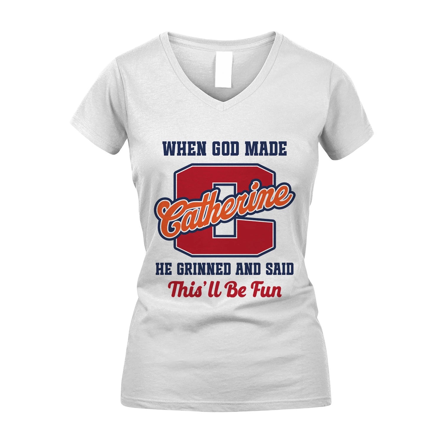 God Made Your Name Custom Shirt CATHERINE M1-16