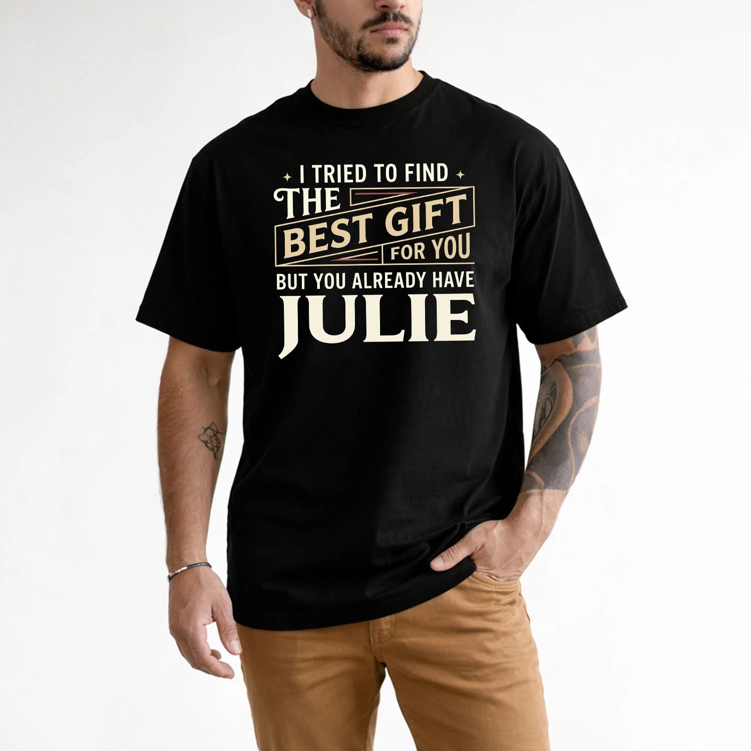 I Tried To Find The Best Gift For You Shirt JULIE M1-3