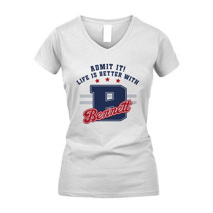 Admit It Life Is Better With Your Name Custom Shirt BENNETT M1-20