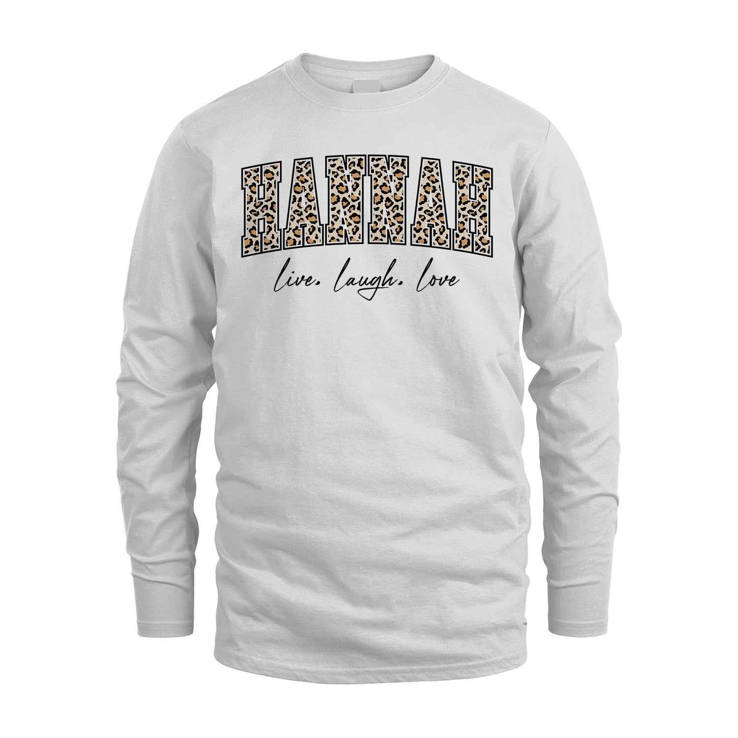 Live Laugh Love Custom Name With Leopard Pattern Shirt HANNAH M1-13