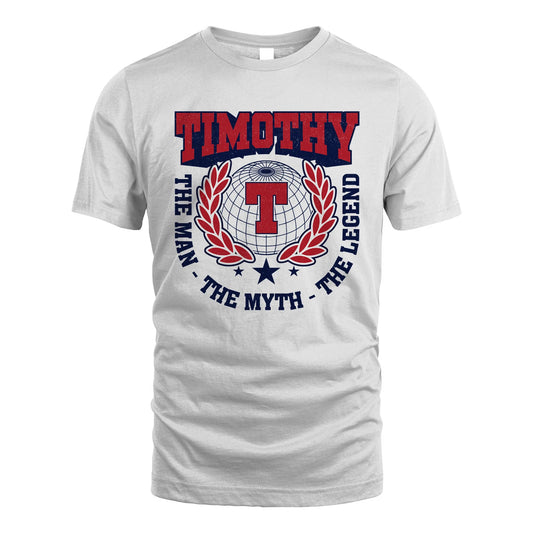 The Man The Myth The Legend Logo Shirt TIMOTHY M1-30