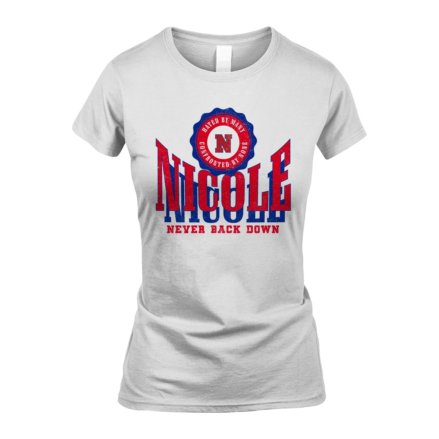 Your Name Never Back Down Shirt NICOLE M1-33