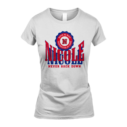 Your Name Never Back Down Shirt NICOLE M1-33
