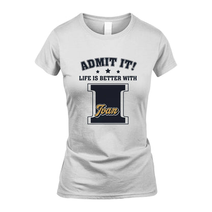 Life Is Better With Your Name Shirt IVAN M1-17