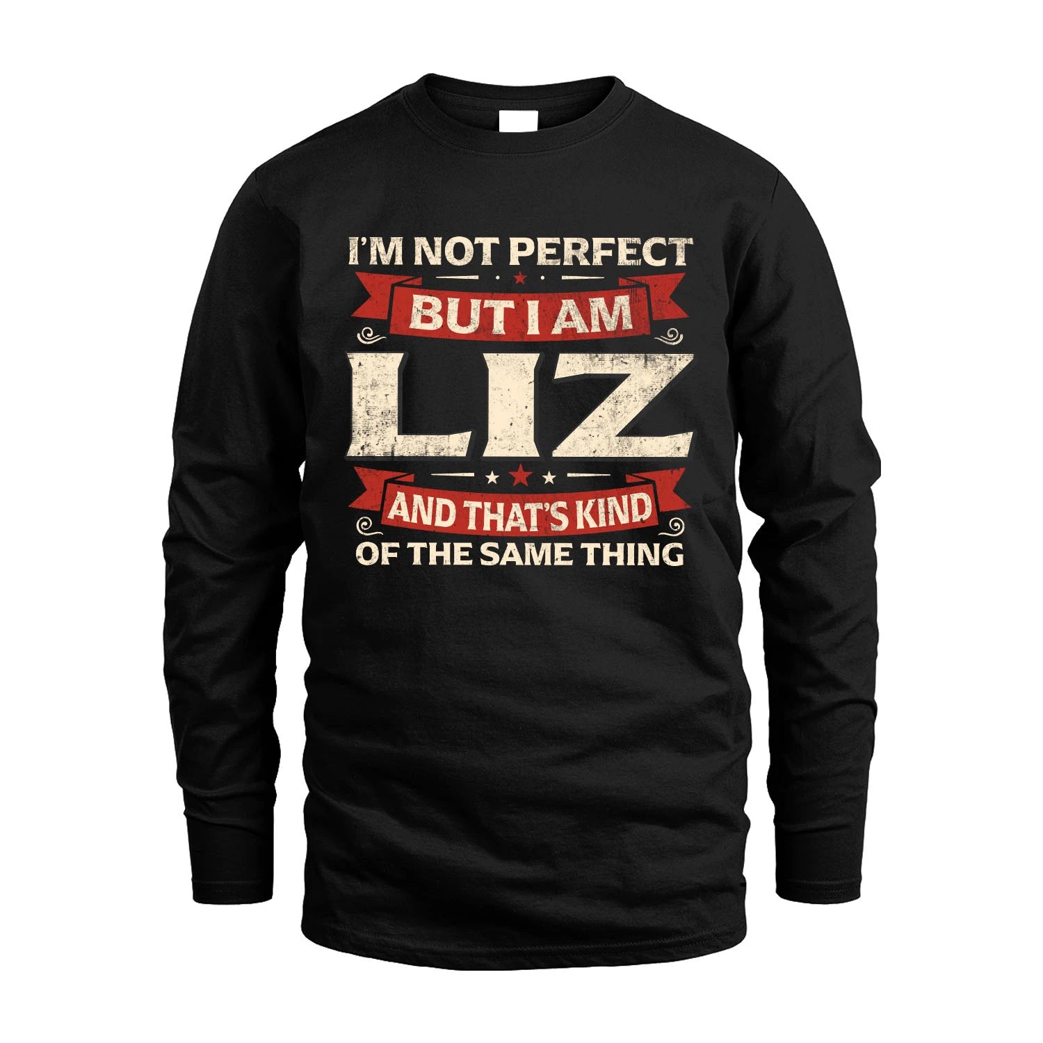 LIZ 13K1-566 I'm Not Perfect But I Am...