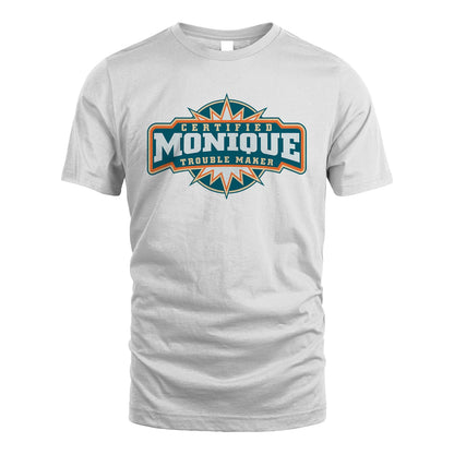 Certified Your Name Trouble Maker Shirt MONIQUE M1-36