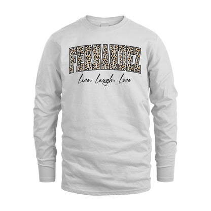 Live Laugh Love Custom Name With Leopard Pattern Shirt FERNANDEZ M1-13