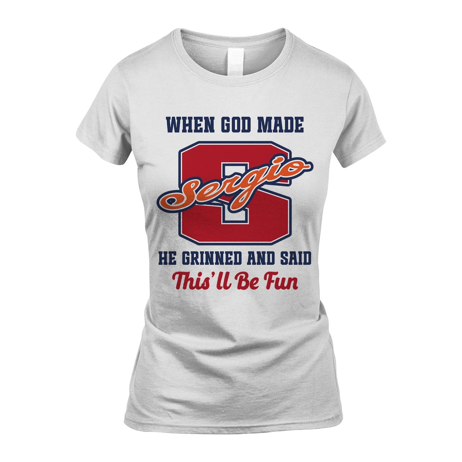 God Made Your Name Custom Shirt SERGIO M1-16