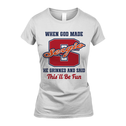 God Made Your Name Custom Shirt SERGIO M1-16