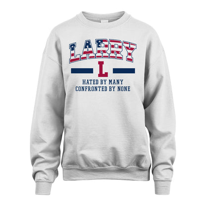 Hated By Many Confronted By None America Shirt LARRY M1-10