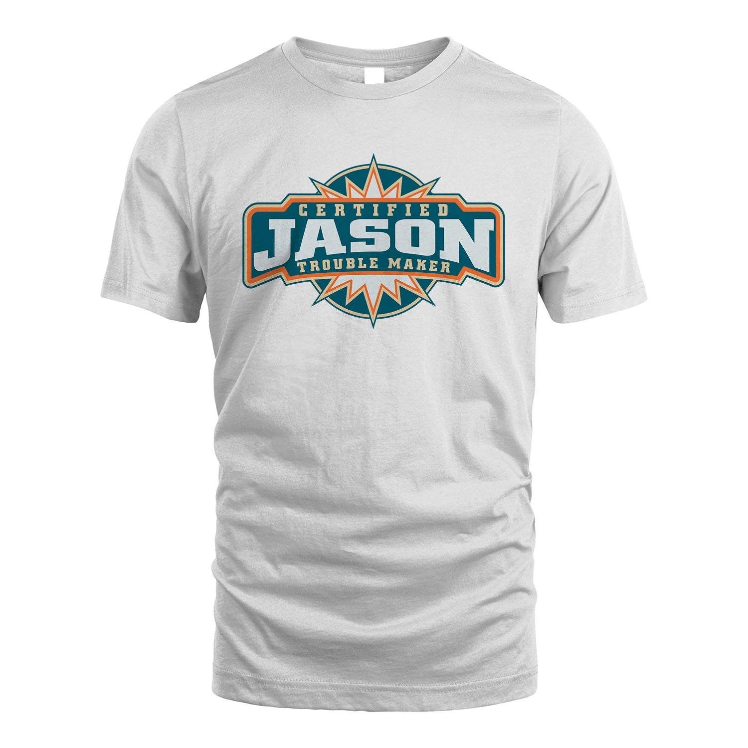 Certified Your Name Trouble Maker Shirt JASON M1-36