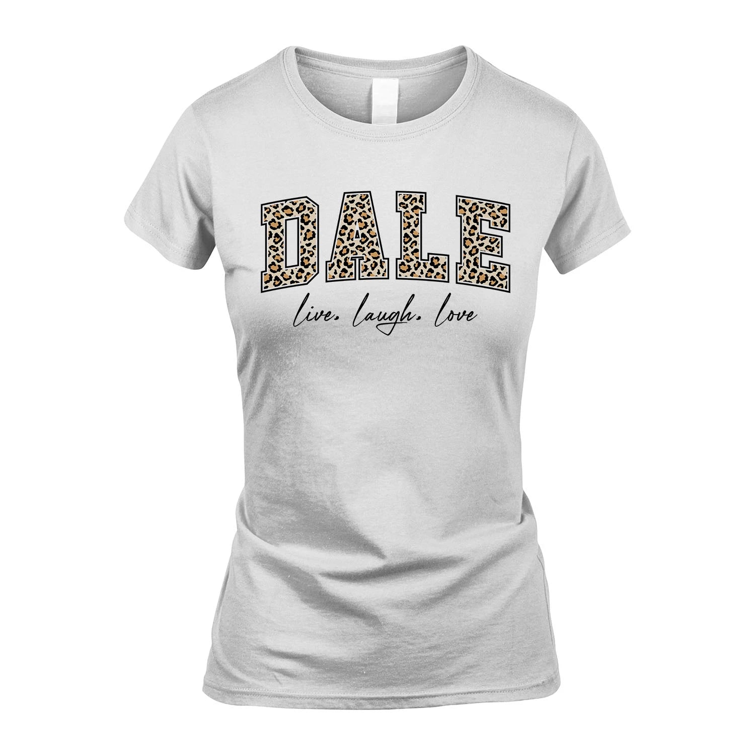 Live Laugh Love Custom Name With Leopard Pattern Shirt DALE M1-13