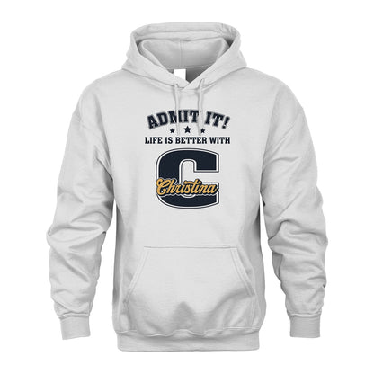 Life Is Better With Your Name Shirt CHRISTINA M1-17
