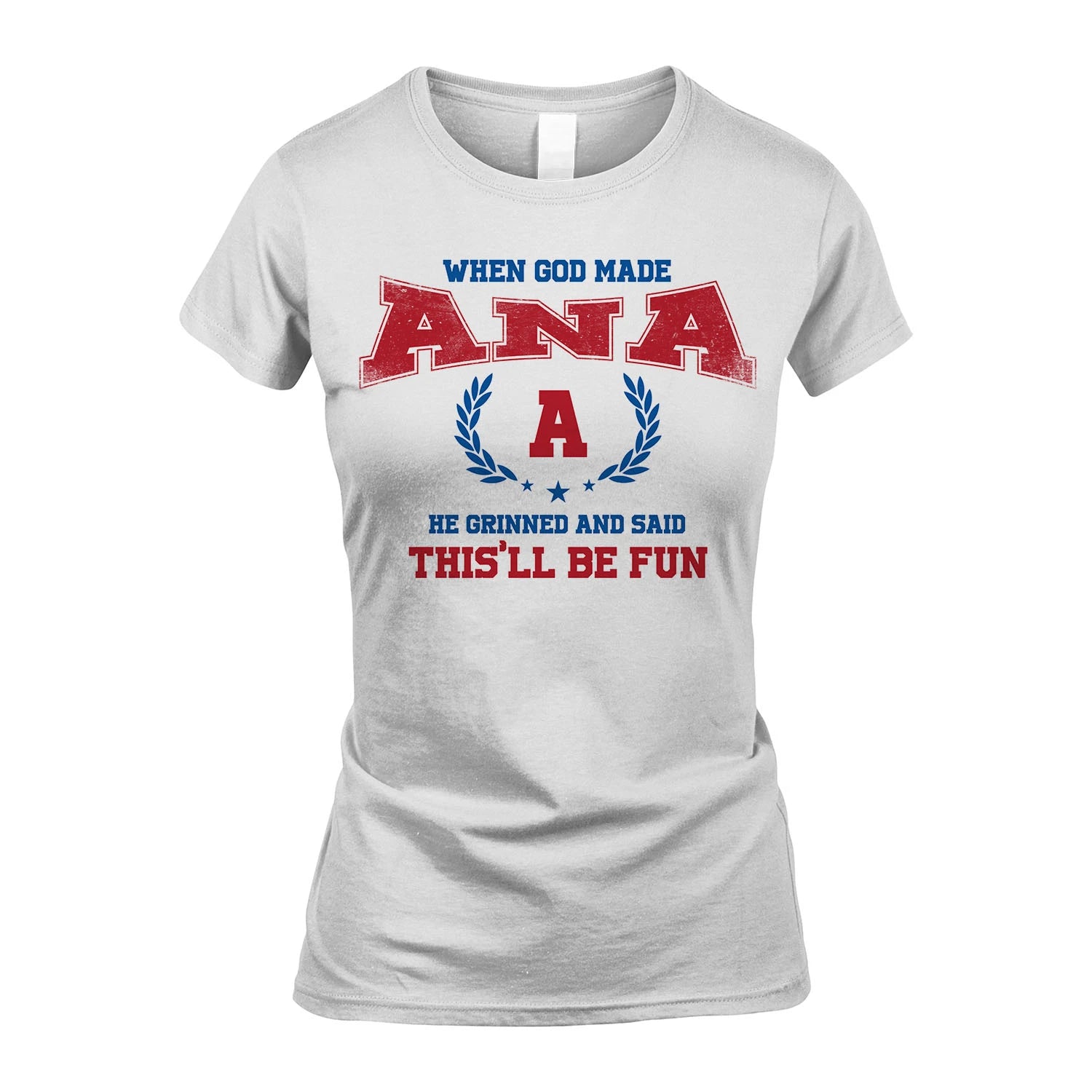 When God Made He Grinned And Said This'll Be Fun Shirt ANA M1-12