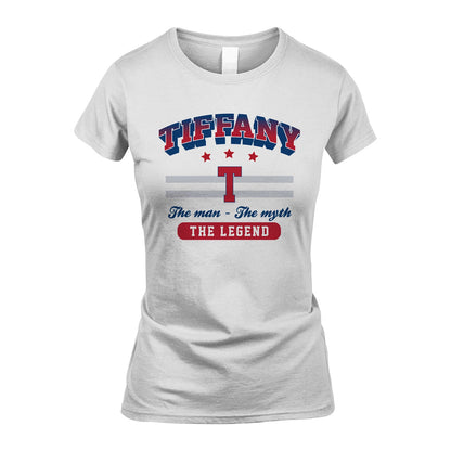 The Man The Myth The Legend With Your Name Shirt TIFFANY M1-35