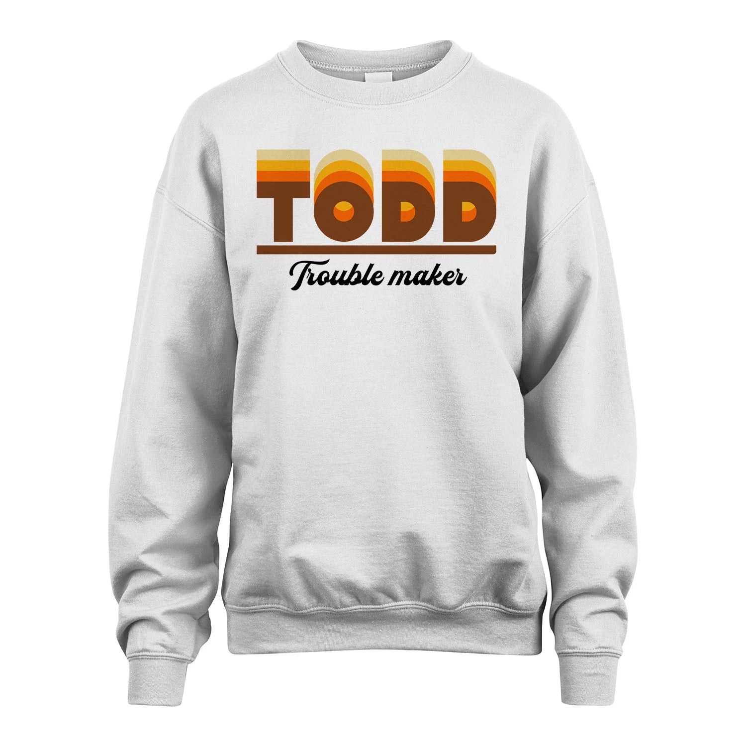 Your Name Trouble Maker Funny Shirt TODD M1-34