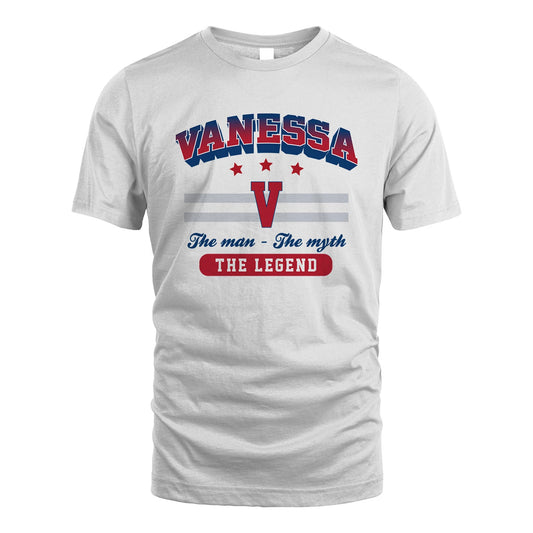 The Man The Myth The Legend With Your Name Shirt VANESSA M1-35