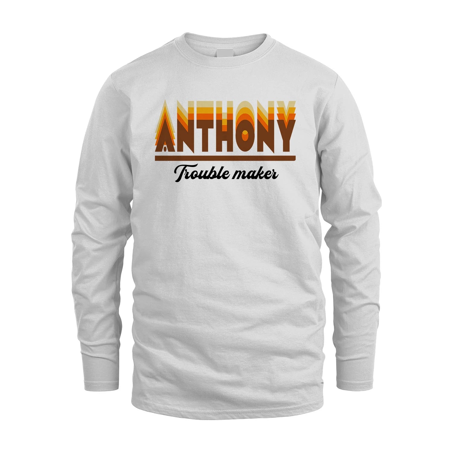 Your Name Trouble Maker Funny Shirt ANTHONY M1-34