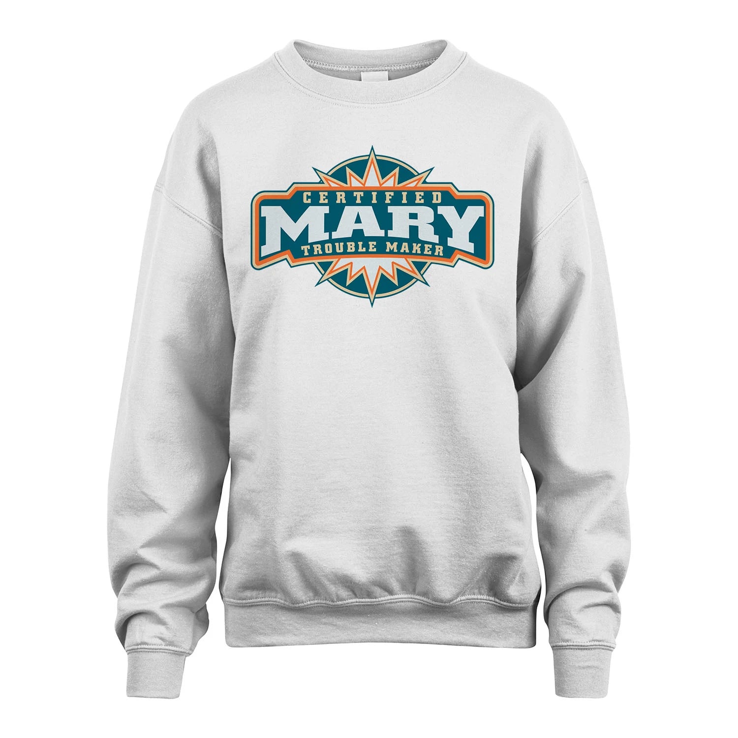 Certified Your Name Trouble Maker Shirt MARY M1-36