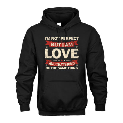 LOVE 13K1-566 I'm Not Perfect But I Am...