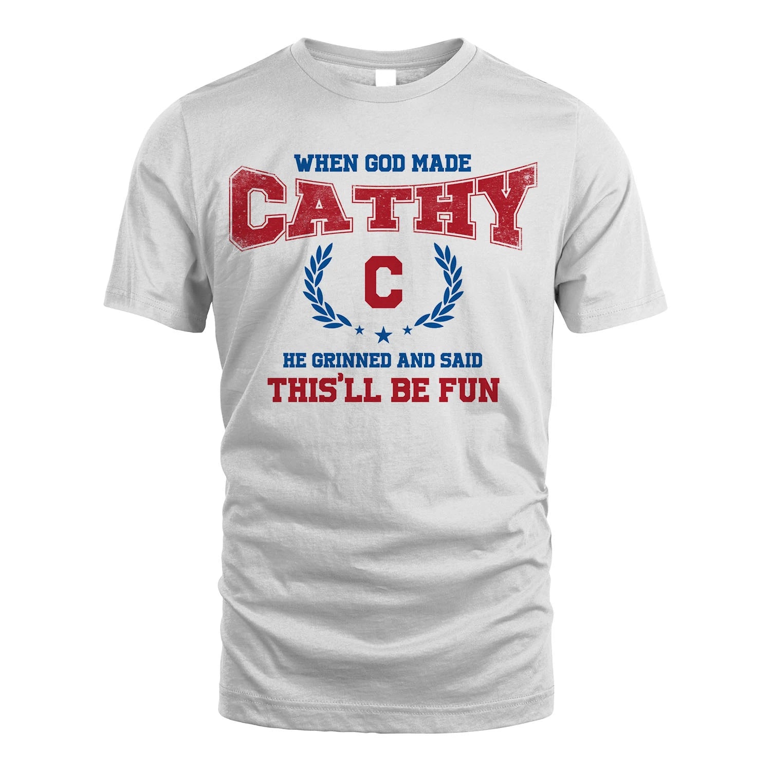 When God Made He Grinned And Said This'll Be Fun Shirt CATHY M1-12