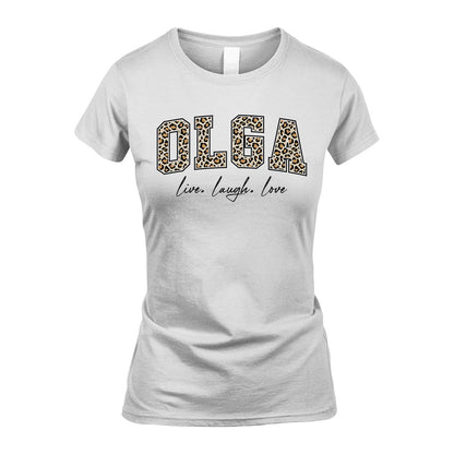 Live Laugh Love Custom Name With Leopard Pattern Shirt OLGA M1-13