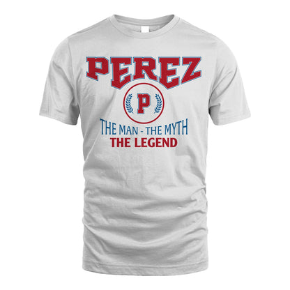The Man The Myth The Legend Jet Style Shirt PEREZ M1-9