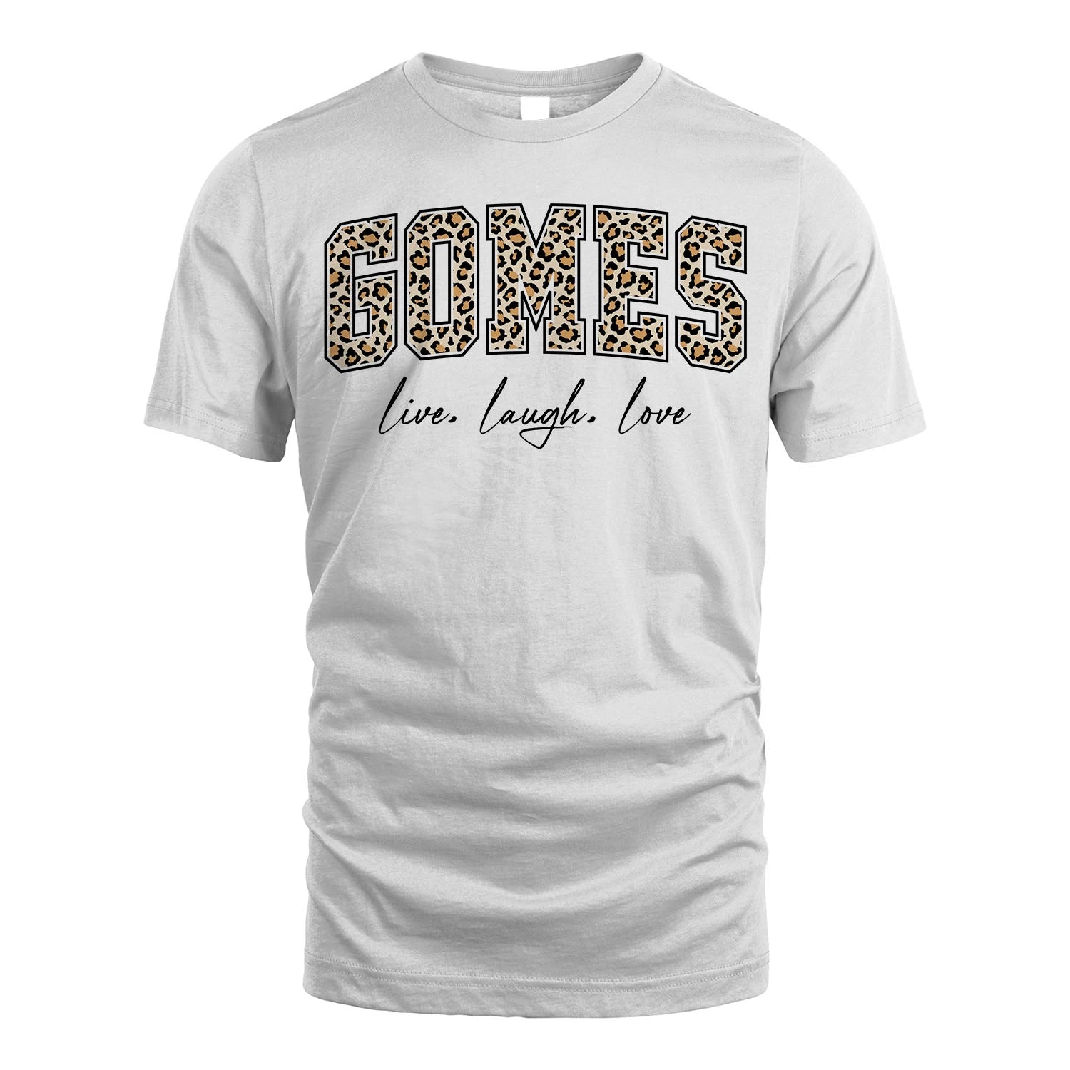 Live Laugh Love Custom Name With Leopard Pattern Shirt GOMES M1-13