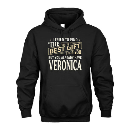 I Tried To Find The Best Gift For You Shirt VERONICA M1-3