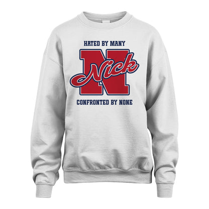 Hated By Many Confronted By None Personalized Name Shirt NICK M1-8