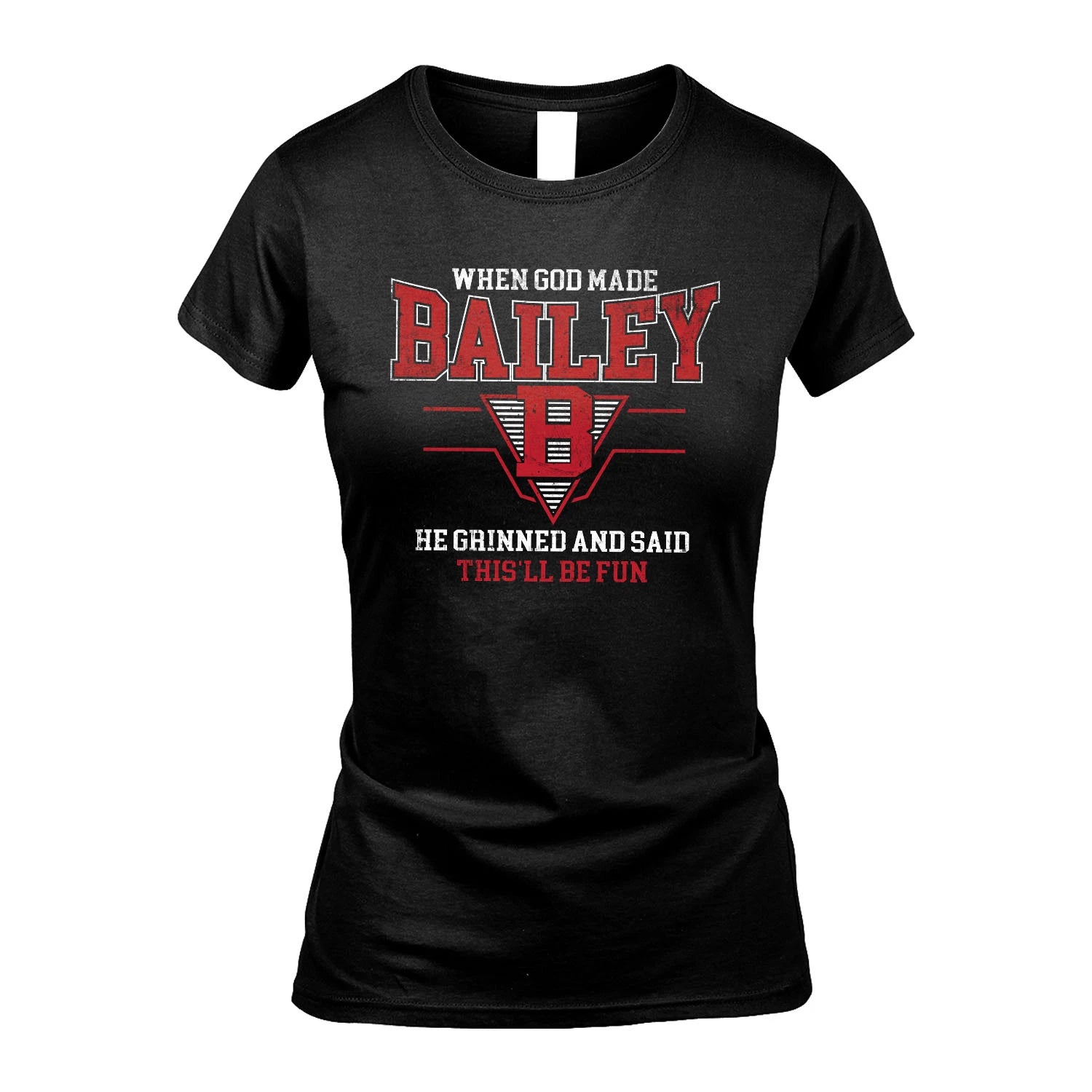 When God Made Your Name He Grinned And Said This'll Be Fun Baseball Shirt BAILEY M1-29