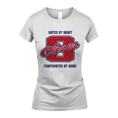 Hated By Many Confronted By None Personalized Name Shirt OLIVER M1-8