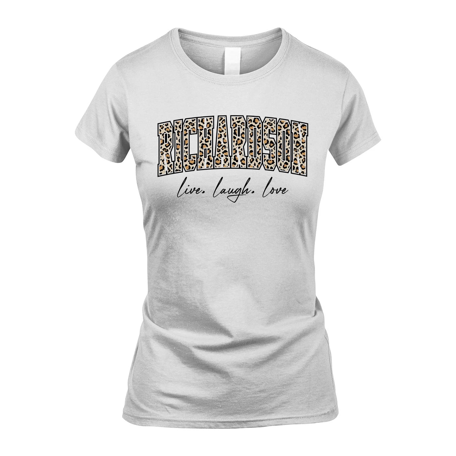 Live Laugh Love Custom Name With Leopard Pattern Shirt RICHARDSON M1-13