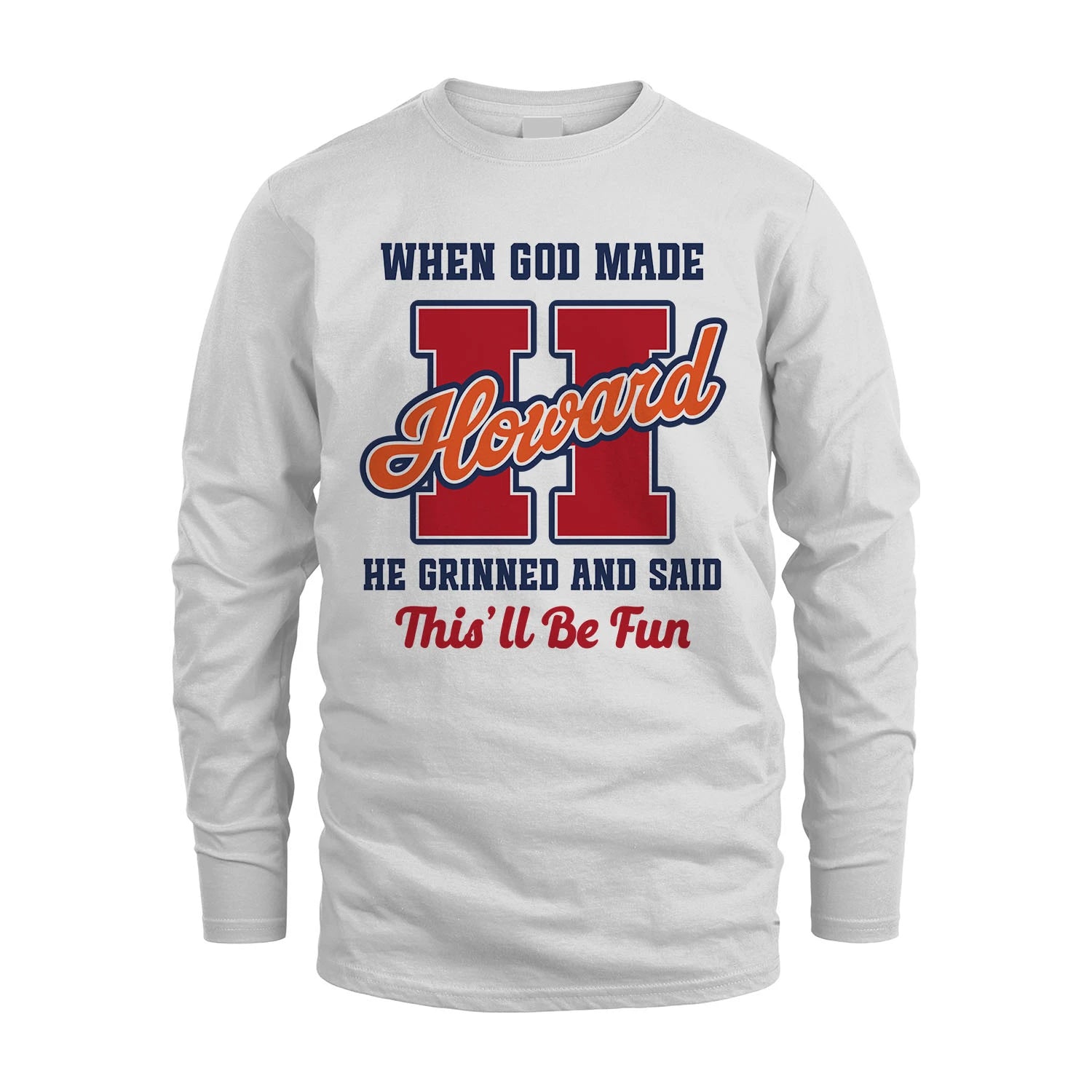 God Made Your Name Custom Shirt HOWARD M1-16