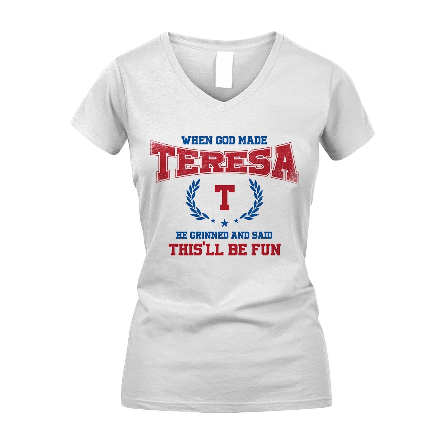 When God Made He Grinned And Said This'll Be Fun Shirt TERESA M1-12