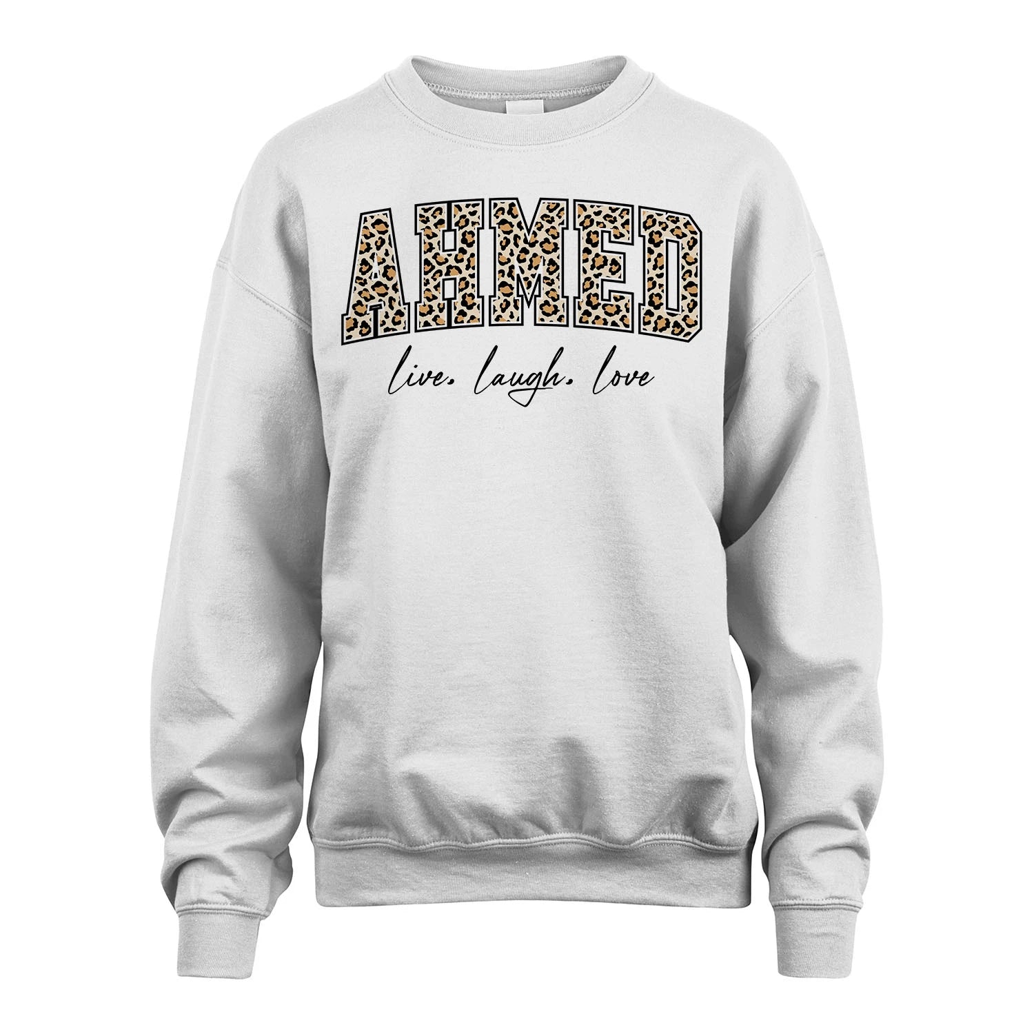 Live Laugh Love Custom Name With Leopard Pattern Shirt AHMED M1-13