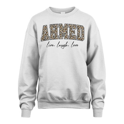 Live Laugh Love Custom Name With Leopard Pattern Shirt AHMED M1-13